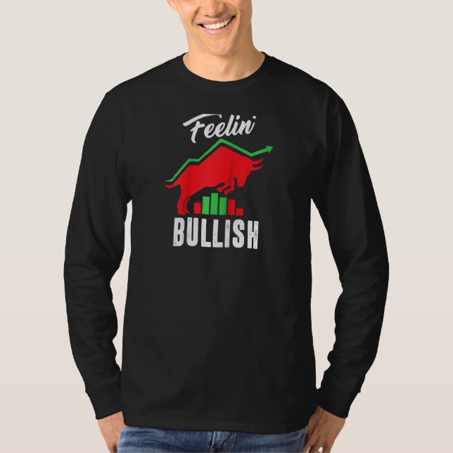 Feelin Bullish Day Trader Lagrar Market Trader Bu T Shirt (Framsida)