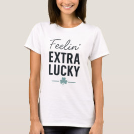 Feelin’ Extra Lucky – Bold Shamrock St. Patrick’s  T Shirt