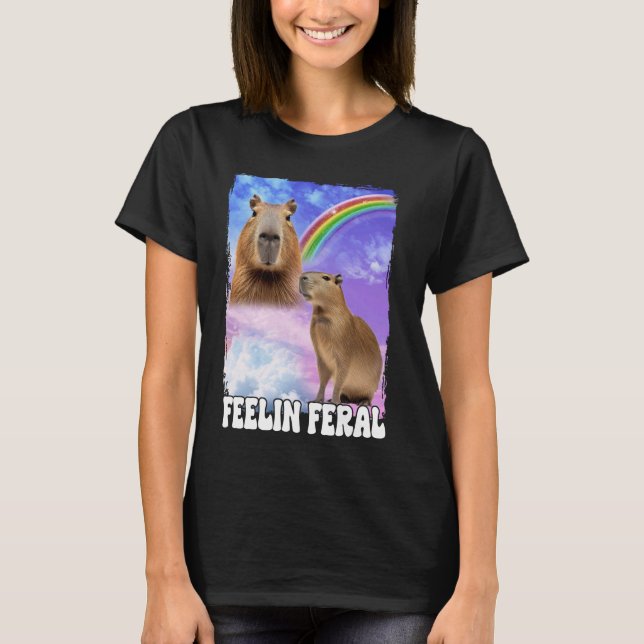 Feelin Feral Capybara T Shirt (Framsida)
