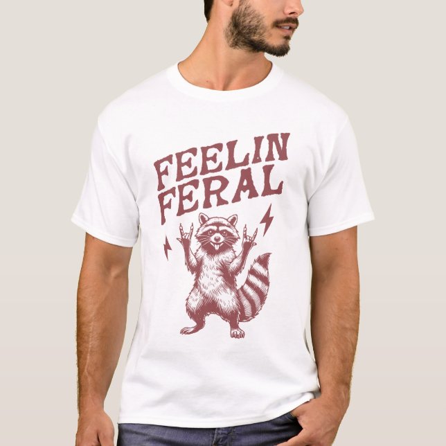 Feelin feral, lustigt raccoon meme som säger: t shirt (Framsida)