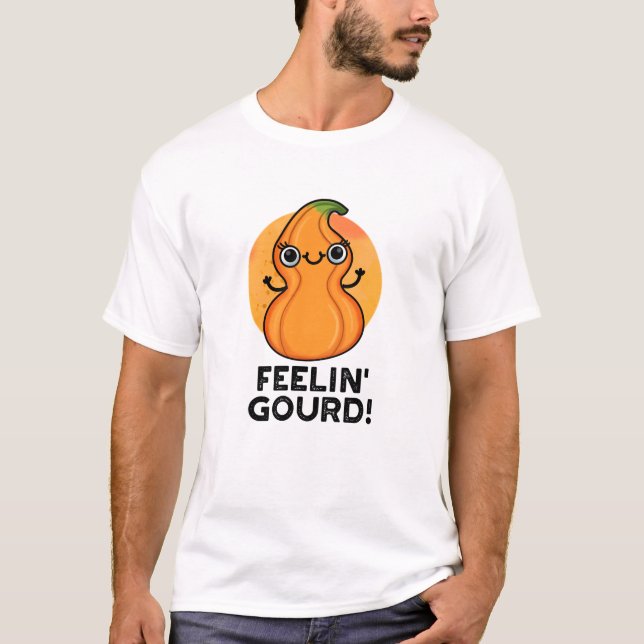 Feelin Gourd Funny Veggie Pun T Shirt (Framsida)