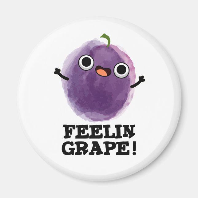 Feelin Grape Funny Fruit Pun Magnet (Framsidan)