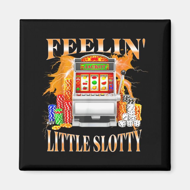 Feelin Little Slotty Slot Machine Gambling Casino  Magnet (Framsidan)
