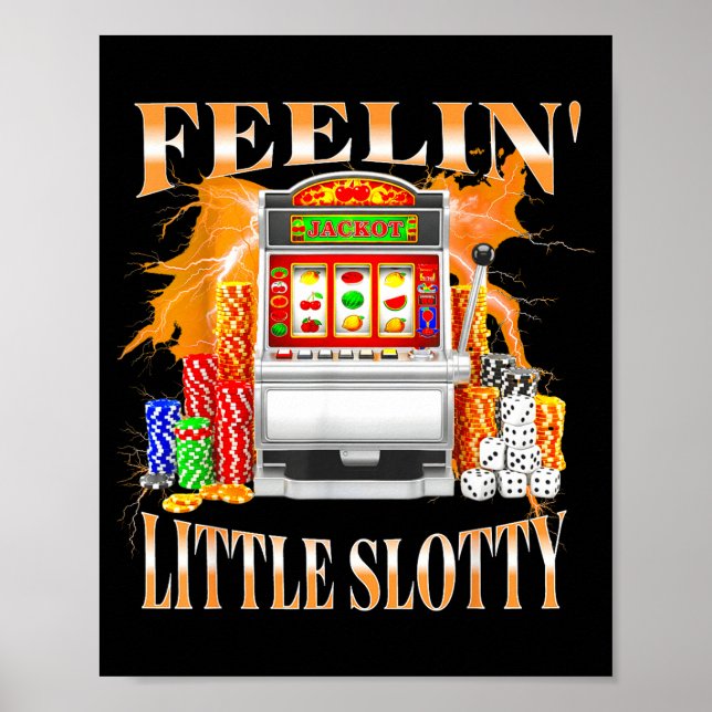 Feelin Little Slotty Slot Machine Gambling Casino  Poster (Framsidan)