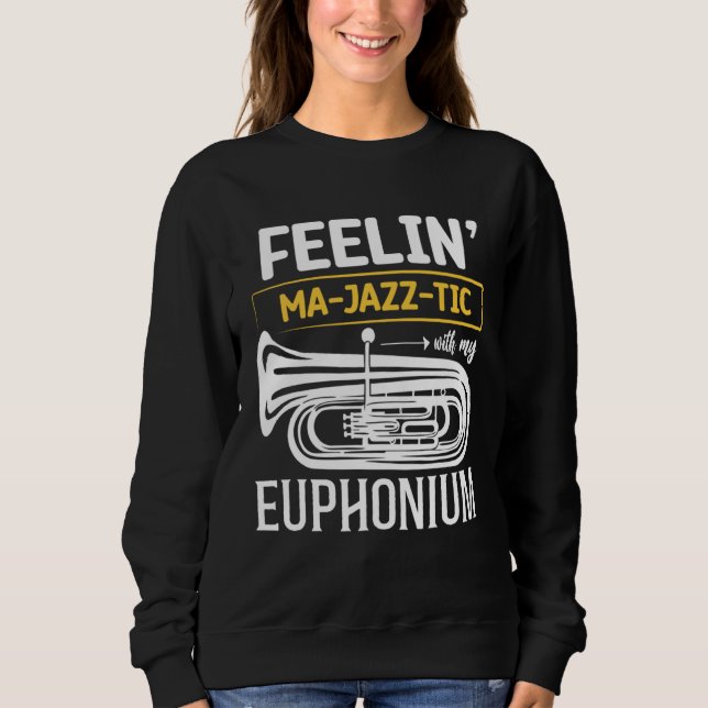 Feelin MA JAZZ TIC with my   Euphonium T Shirt (Framsida)