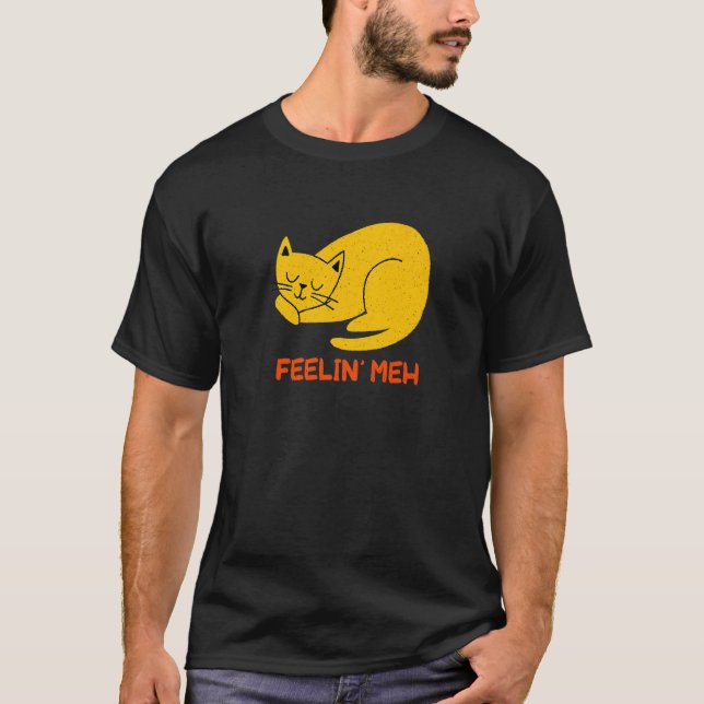 Feelin' Meh Cat  Lazy Kitten Inactive Introvert T Shirt (Framsida)