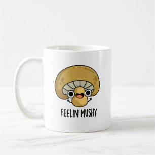 Feelin Mushy Funny Mushroom Pun Kaffemugg