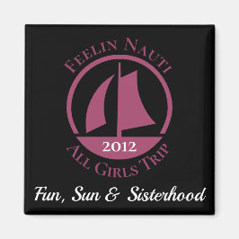 "Feelin Nauti" Girl's Resa Personlig Magnet