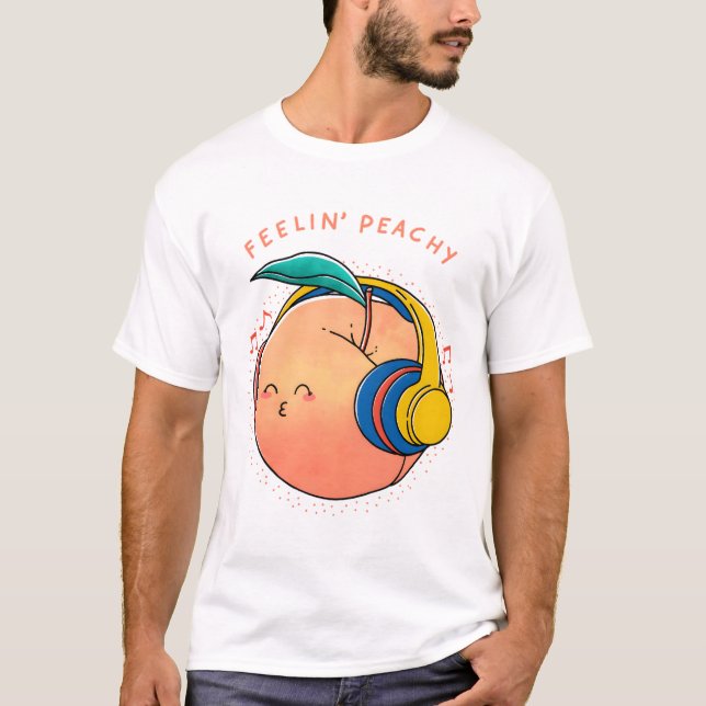 Feelin� Peachy  T Shirt (Framsida)