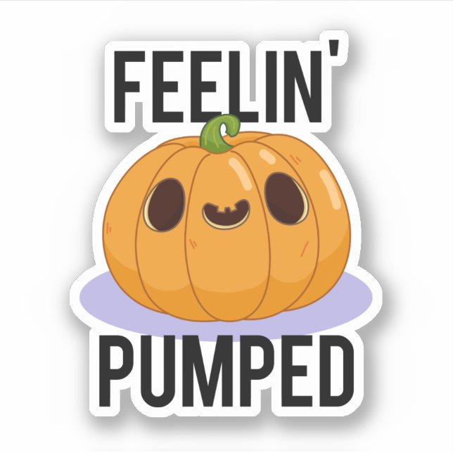 Feelin Pumped Funny Pumpkin Pun Klistermärken (Framsida)