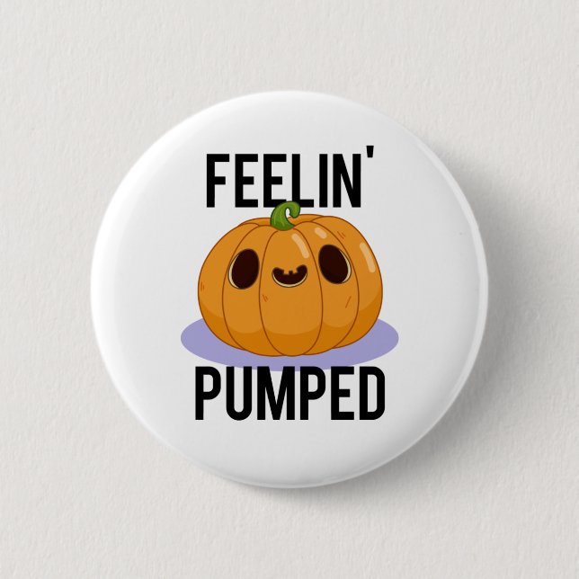 Feelin Pumped Funny Pumpkin Pun Knapp (Framsida)