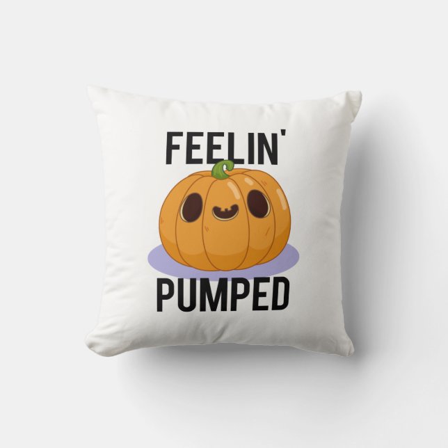 Feelin Pumped Funny Pumpkin Pun Kudde (Framsida)