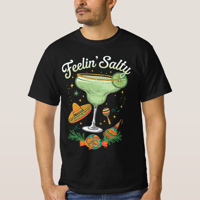Feelin' Salty Margarita Funny Cinco De Mayo T Shirt (Framsida)