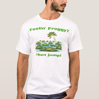 feelinfroggy t-shirt