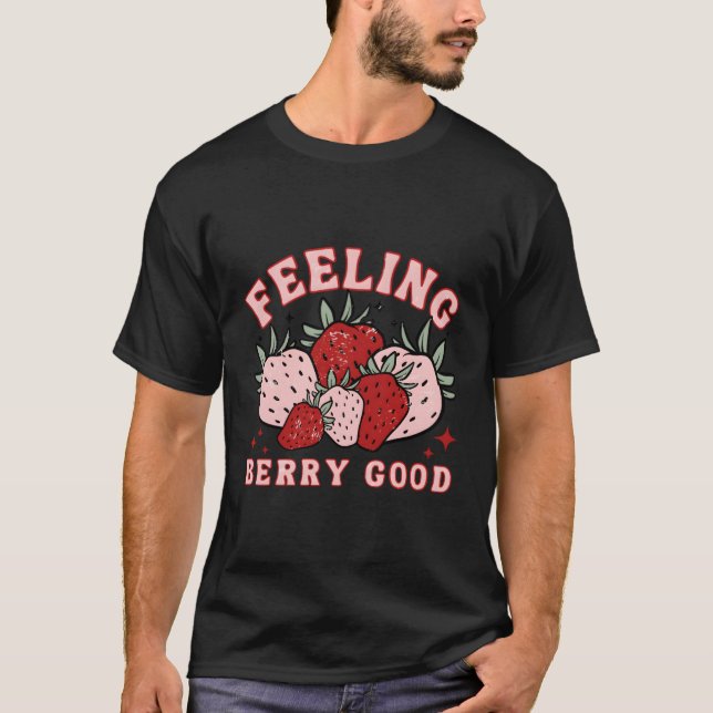 Feeling Berry Strawberry Garden Plants T Shirt (Framsida)