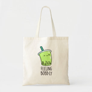 Feeling Bobb-ly Funny Boba Tea Pun Tygkasse
