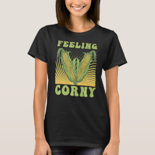 Feeling Corny Maj Pun T Shirt