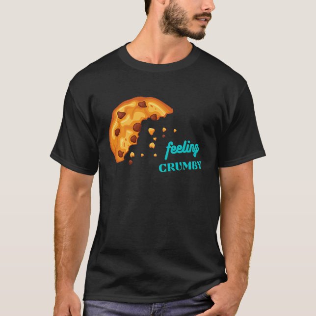 Feeling Crumby Chocolate Chip Cookie T Shirt (Framsida)