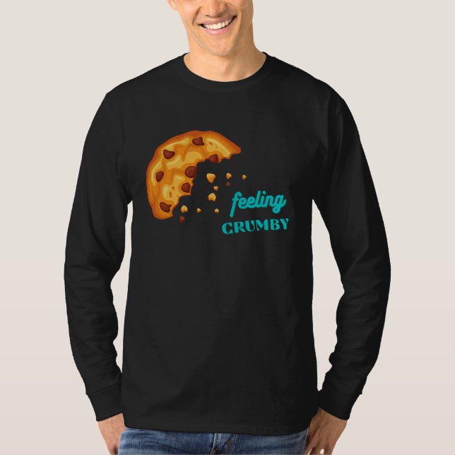 Feeling Crumby Chocolate Chip Cookie T Shirt (Framsida)