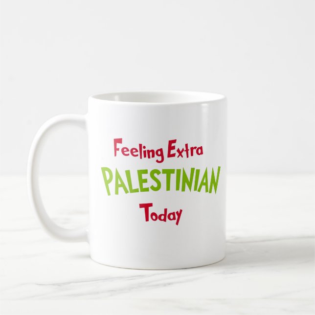Feeling Extra Palestinian Today Funny Holiday Kaffemugg (Vänster)