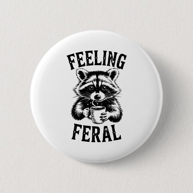Feeling Feral Raccoon Coffee Cute Funny Trash Pand Knapp (Framsida)