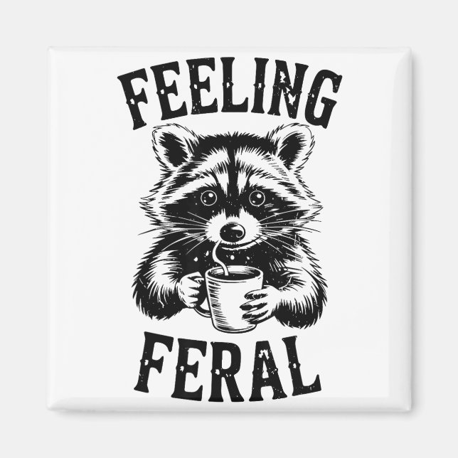 Feeling Feral Raccoon Coffee Cute Funny Trash Pand Magnet (Framsidan)