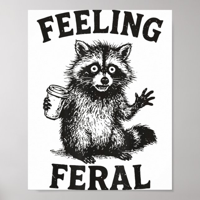Feeling Feral Raccoon Drink Coffee Funny Trash Pan Poster (Framsidan)