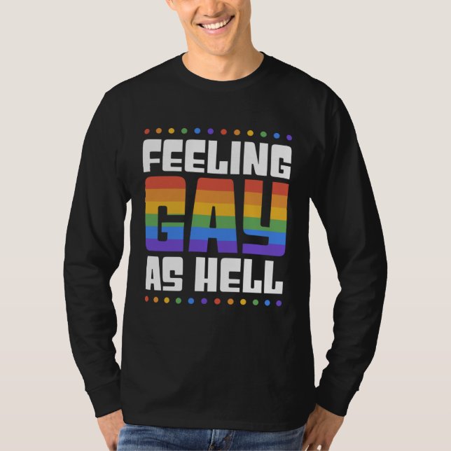 Feeling Gay As Hell  Trendy LGBTQ Queer Pride Aest T Shirt (Framsida)