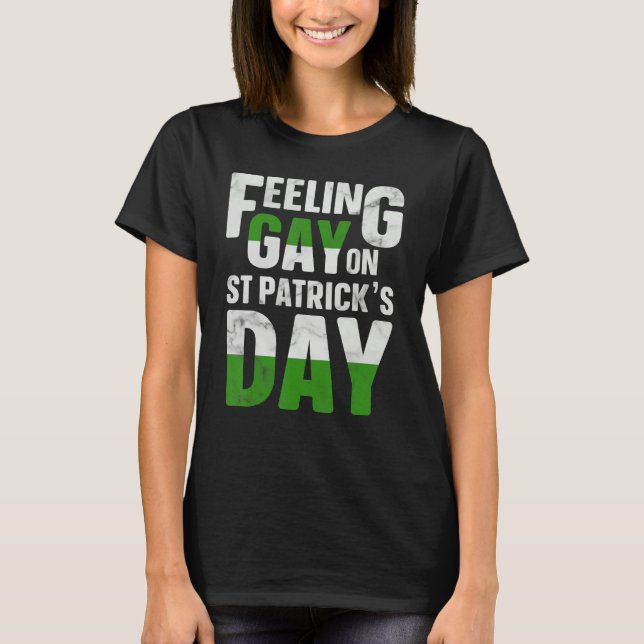 Feeling Gay On St Patrick's Day T Shirt (Framsida)