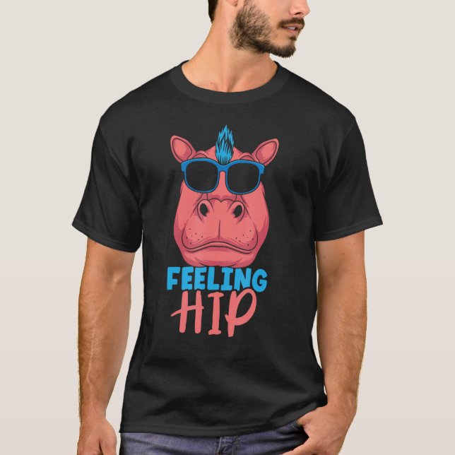 Feeling Hip Cute Hippopotamus Hippos Hippo Saying T Shirt (Framsida)