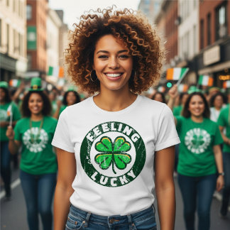 Feeling Lucky - St Patrick's Day  T Shirt