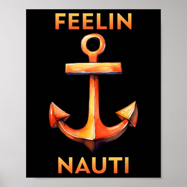 Feeling Nauti Funny Sailing And Boating  Poster (Framsidan)