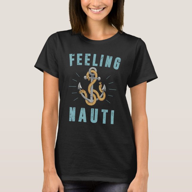 Feeling Nauti Sailboat Anchor Nautical Skipper  Sa T Shirt (Framsida)