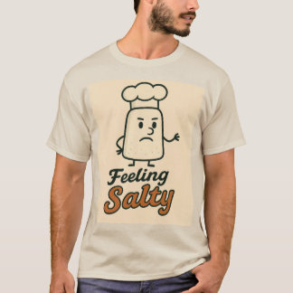 Feeling Salty T Shirt