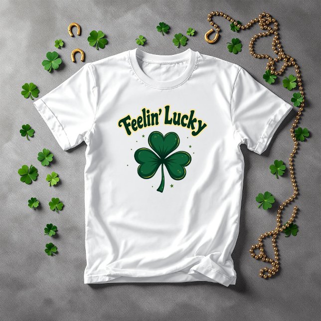 Feelin'Lucky Shamrock St. Patrick's Day T Shirt (Skapare uppladdad)