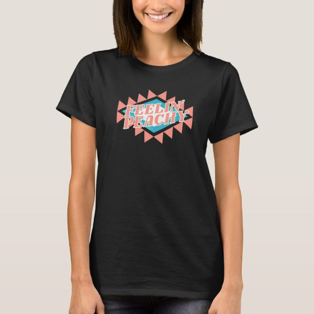 Feelin'Peachy Peacher Fruit Summer Boho Western T Shirt (Framsida)