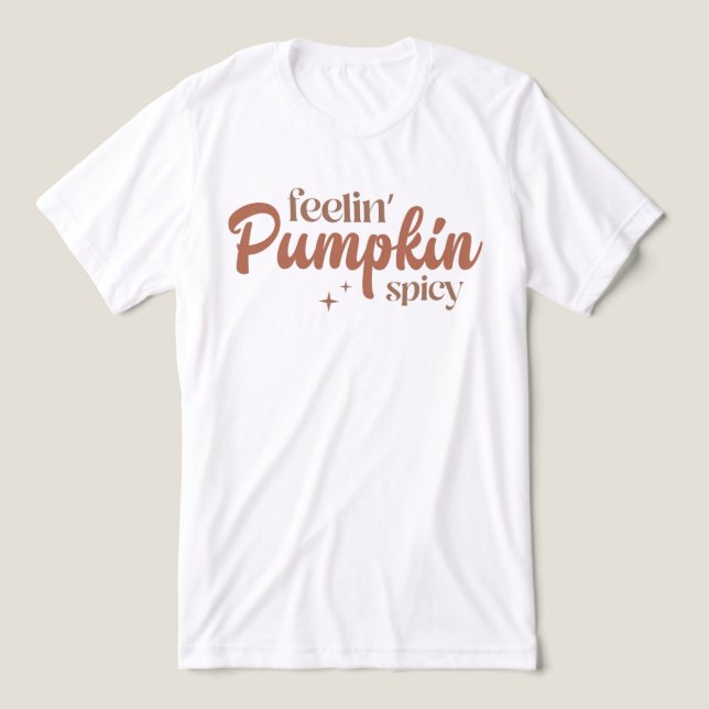 Feelin'Pumpkin Spicy T Shirt (Design Framsida)
