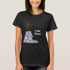 Feelin'Wicked Witch T Shirt