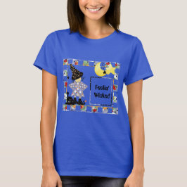 Feelin'Wicked Witch T Shirt