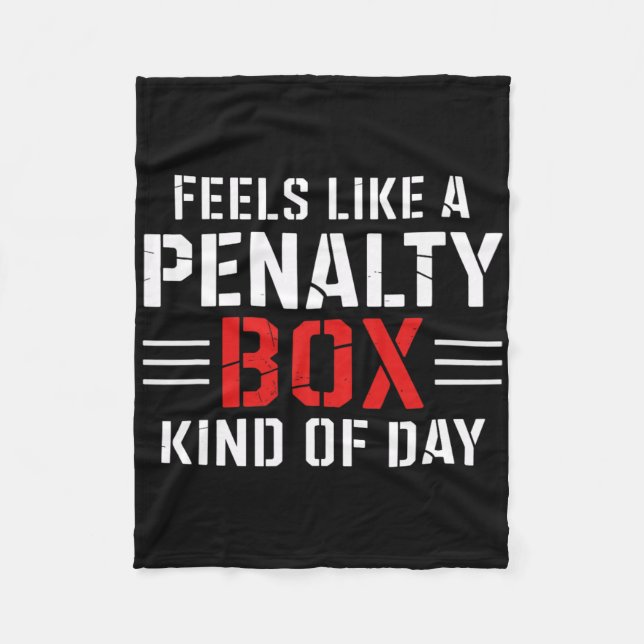 Feels Like A Penalty Box Kind Of Day Funny Hockey  Fleecefilt (Framsidan)