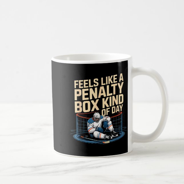 Feels Like A Penalty Box Kind Of Day Funny Hockey  Kaffemugg (Höger)