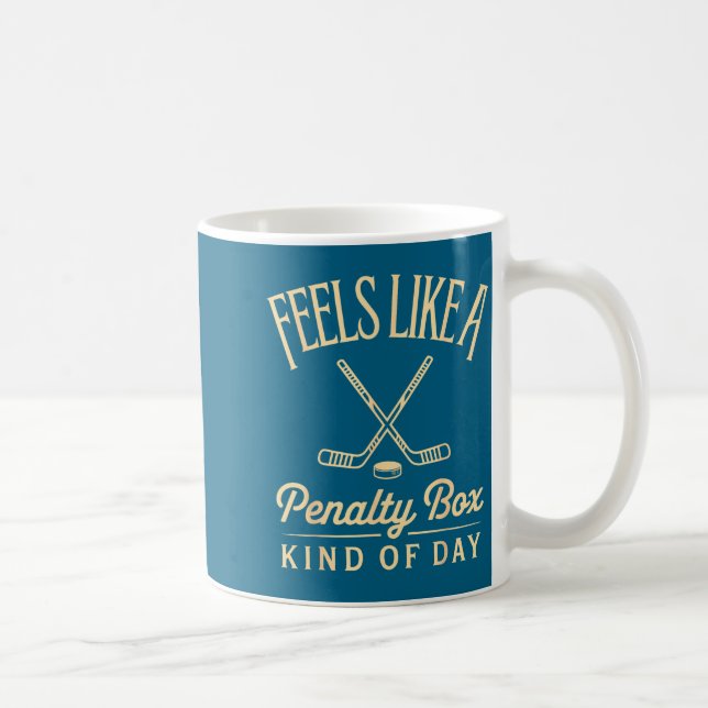 Feels Like A Penalty Box Kind Of Day Funny Hockey  Kaffemugg (Höger)