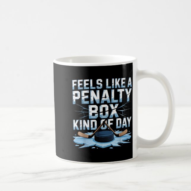 Feels Like A Penalty Box Kind Of Day Funny Hockey  Kaffemugg (Höger)