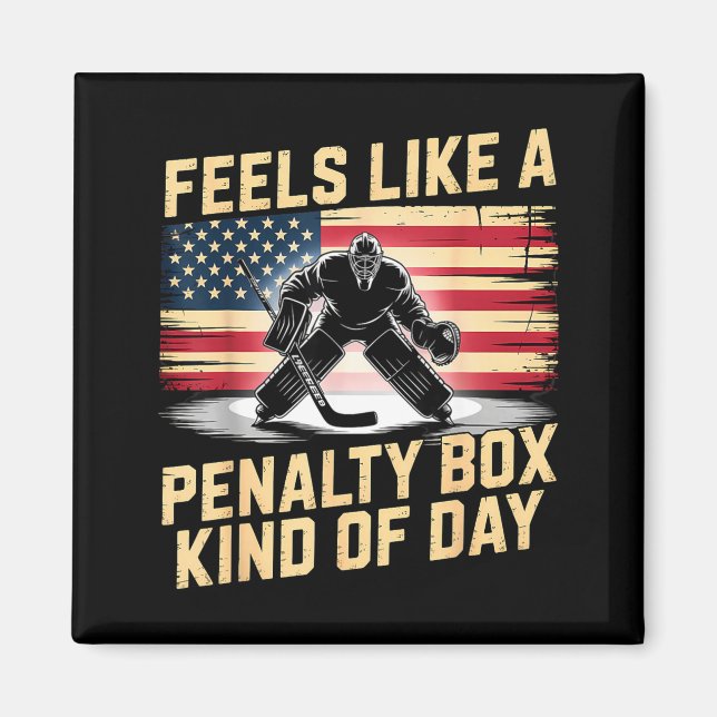 Feels Like A Penalty Box Kind Of Day Funny Hockey  Magnet (Framsidan)