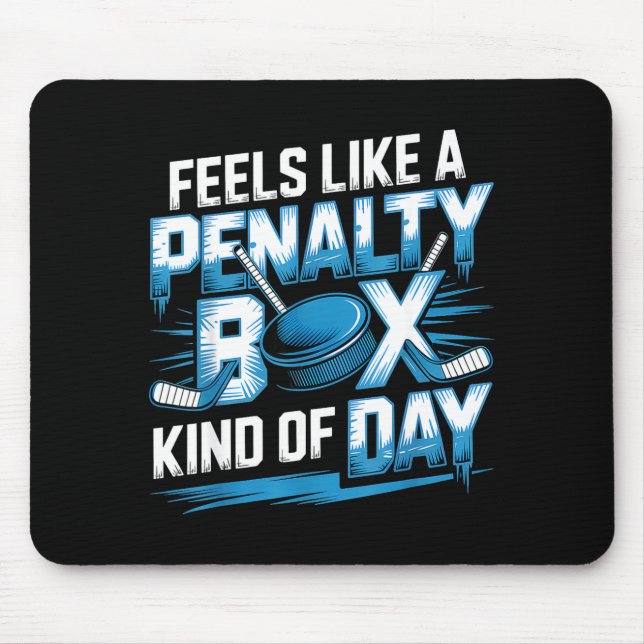 Feels Like A Penalty Box Kind Of Day Funny Hockey  Musmatta (Framsidan)