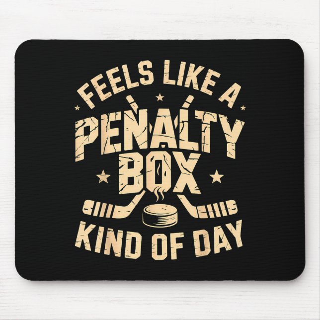 Feels Like A Penalty Box Kind Of Day Funny Hockey  Musmatta (Framsidan)