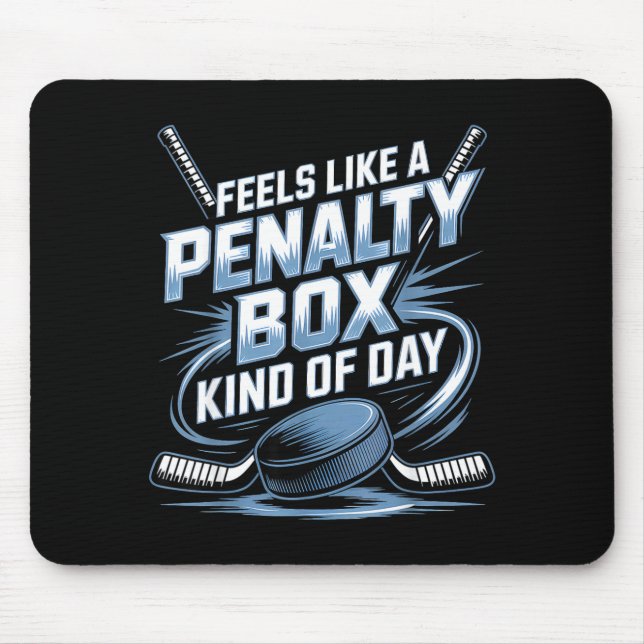 Feels Like A Penalty Box Kind Of Day Funny Hockey  Musmatta (Framsidan)