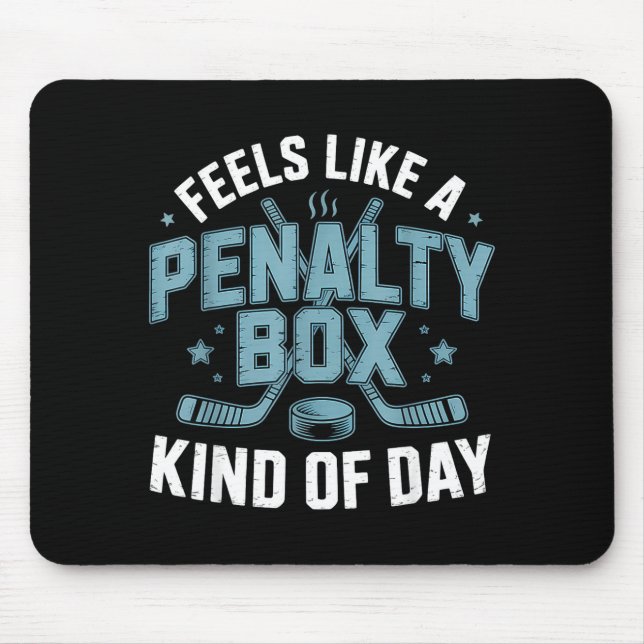 Feels Like A Penalty Box Kind Of Day Funny Hockey  Musmatta (Framsidan)
