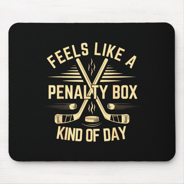 Feels Like A Penalty Box Kind Of Day Funny Hockey  Musmatta (Framsidan)