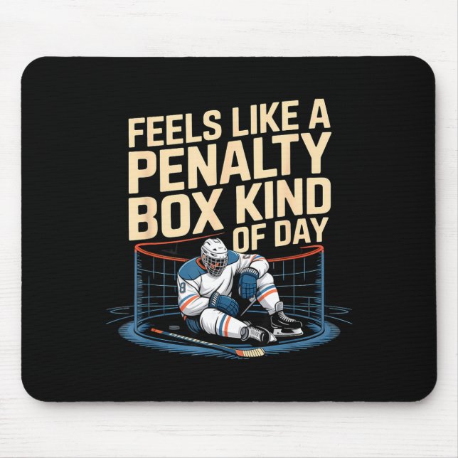 Feels Like A Penalty Box Kind Of Day Funny Hockey  Musmatta (Framsidan)